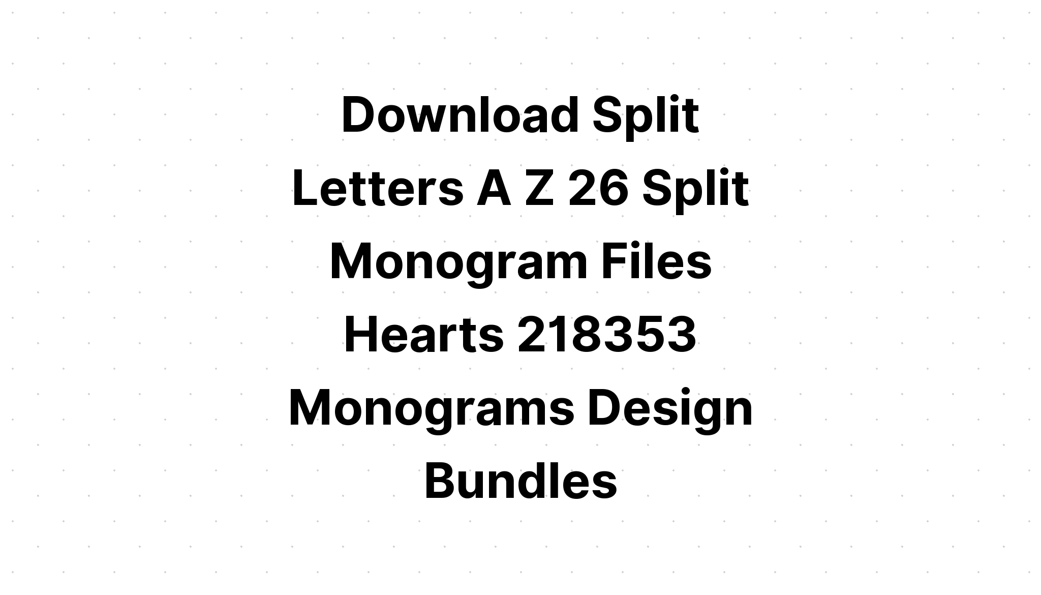 Download Split Letter Monogram A Svg - Layered SVG Cut File